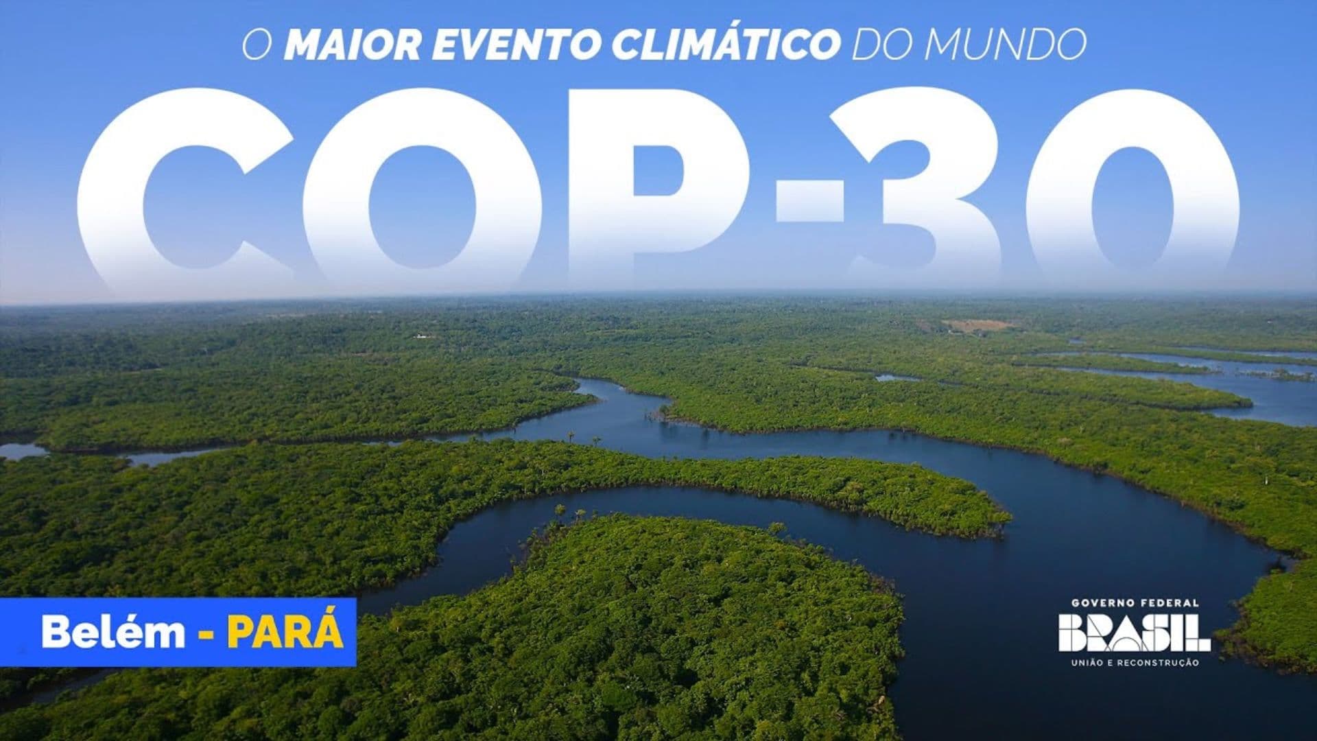 COP-30 acontece no Brasil em 2025.
