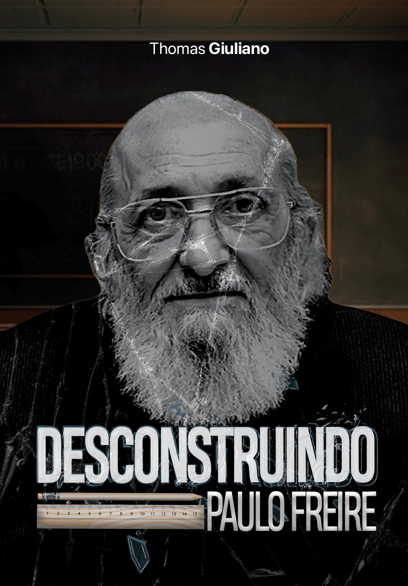 Desconstruindo Paulo Freire