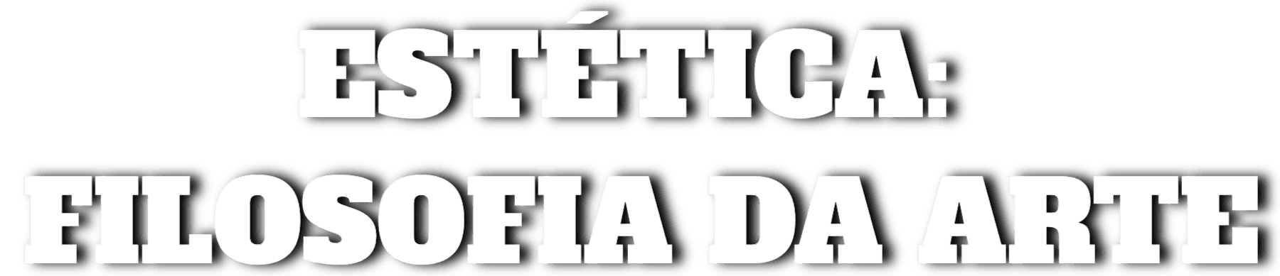 Estética: Filosofia da Arte