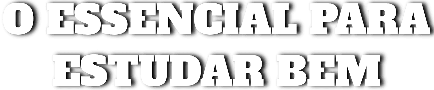 O Essencial para Estudar Bem