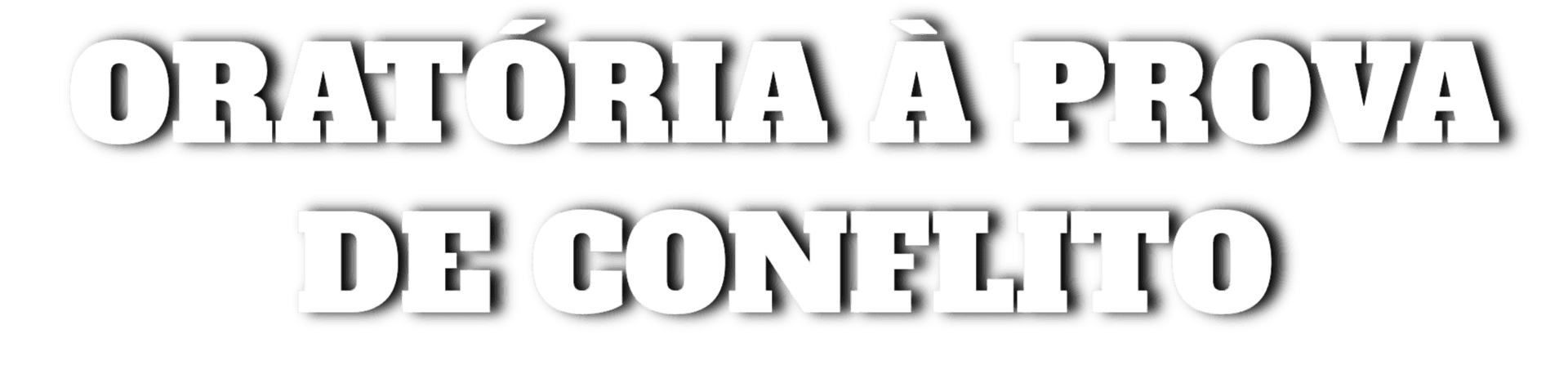 Oratória é Prova de Conflito