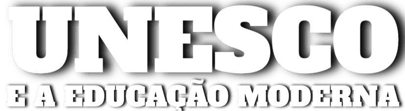 UNESCO e a Educação Moderna
