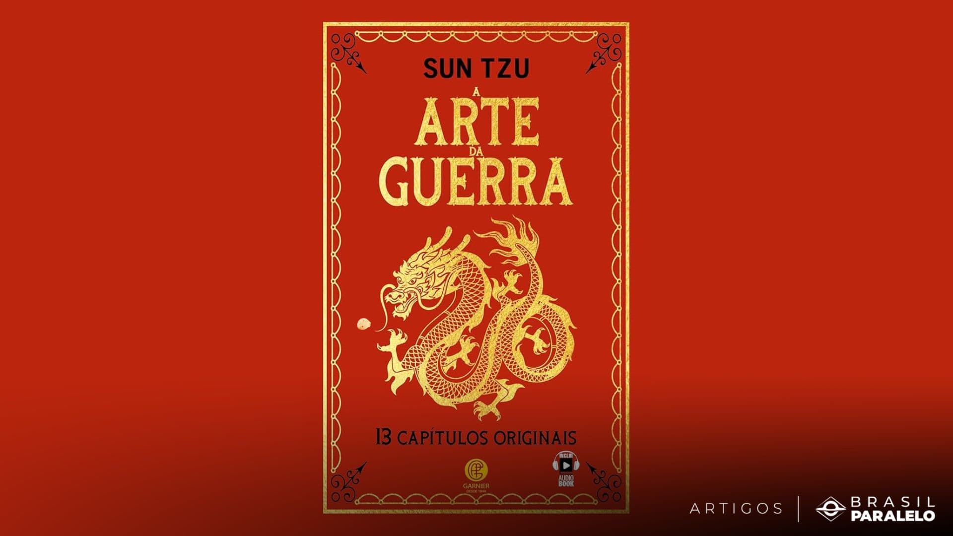 A Arte da Guerra: conheça o guia milenar dos maiores estrategistas