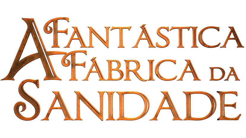 A Fantástica Fábrica da Sanidade