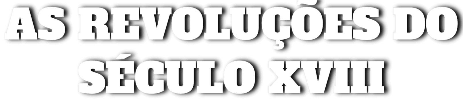 As Revoluções do Século XVIII