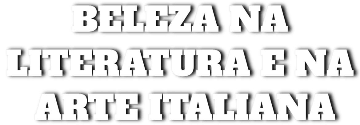 Beleza na Literatura e na Arte Italiana