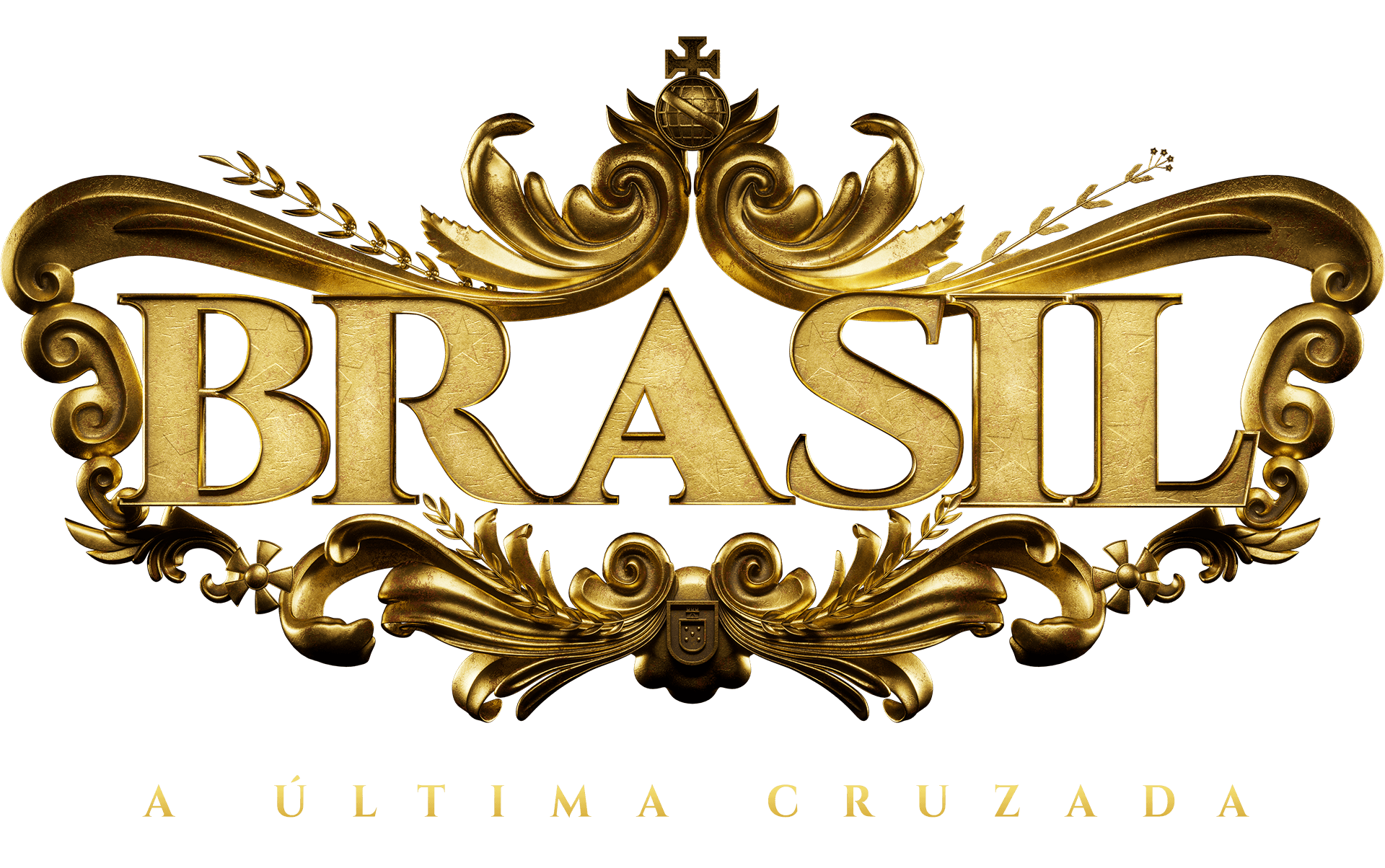 Brasil: A última Cruzada - Nova Edição 200 anos da Independência