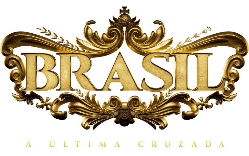 Brasil: A última Cruzada - Nova Edição 200 anos da Independência