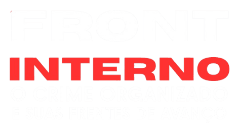 Front Interno: O Crime Organizado e Suas Frentes de Avanço