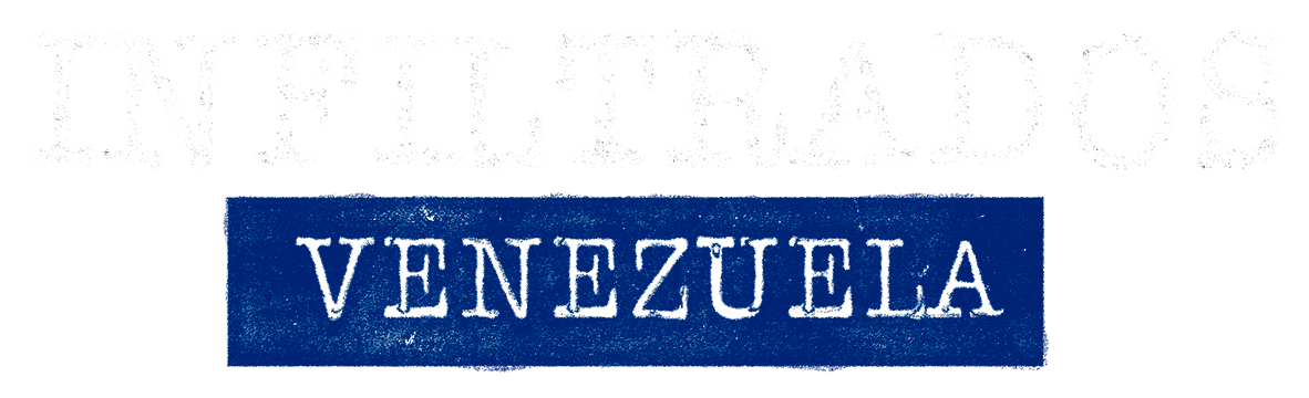 Infiltrados: Venezuela
