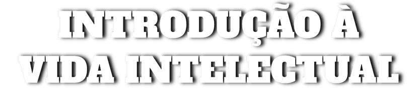 Introdução é Vida Intelectual
